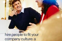 angajează oameni care să se potrivească culturii companiei tale